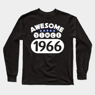 Awesome Since 1966 Long Sleeve T-Shirt